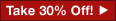 30% off entire site!