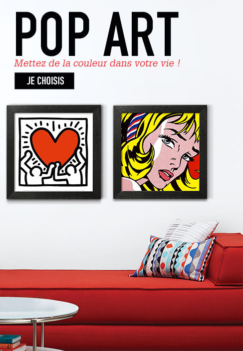 POP ART Mettez de la couleur dans votre vie ! JE CHOISIS