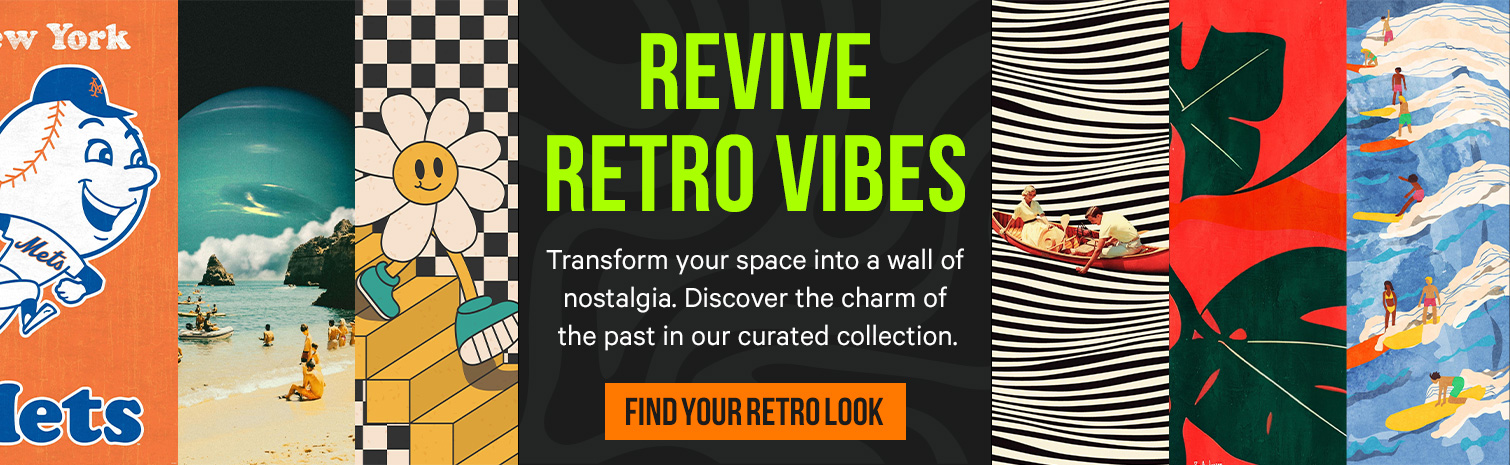 REVIVE RETRO VIBES. Transform your space into a wall of nostalgia. Discover the charm of the past in our curated collection. FIND YOUR RETRO LOOK. >