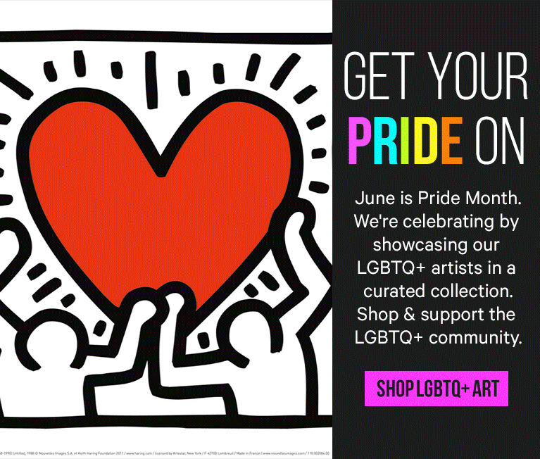 GET YOUR PRIDE ON
June is Pride Month. We're celebrating by showcasing our LGBTQ+ artists in a curated collection. Shop & support the
LGBTQ+ community.
SHOPLGBTQ+ ART.>